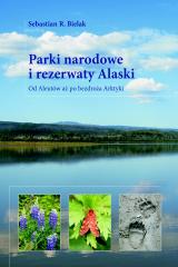 Okładka książki - Parki narodowe i rezerwaty Alaski